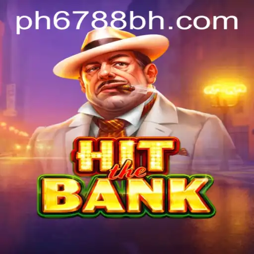 Explore the Excitement of HitTheBank and PH6788.COM: Your Ultimate Gaming Experience