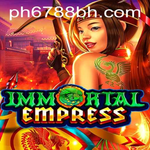 Exploring the Fascinating World of ImmortalEmpress: A Deep Dive into the Realm of PH6788.COM