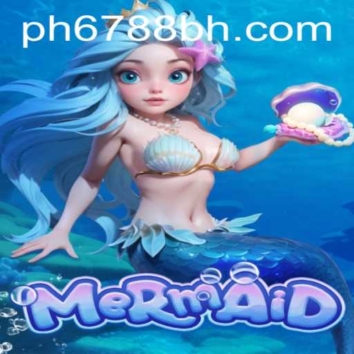 Discovering the Enchanting World of 'Mermaid' on PH6788.COM